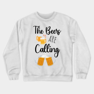 The Beers Are Calling Crewneck Sweatshirt